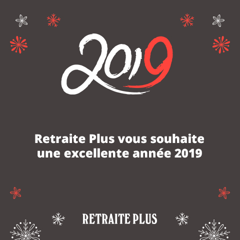 Retraite Plus vous souhaite une excellente année 2019